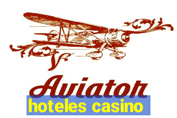 hoteles casino