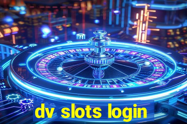 dv slots login