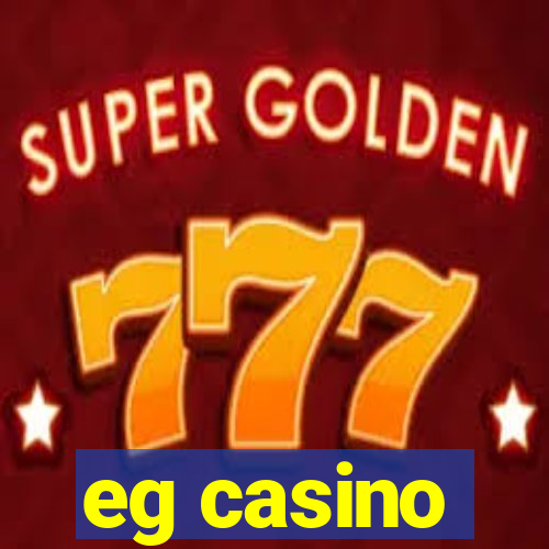 eg casino