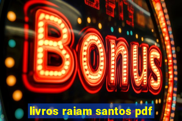 livros raiam santos pdf