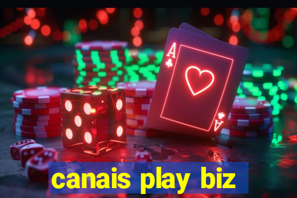 canais play biz