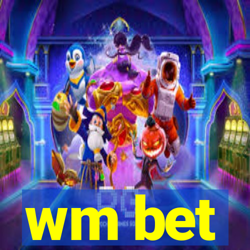 wm bet