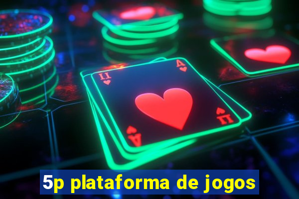 5p plataforma de jogos