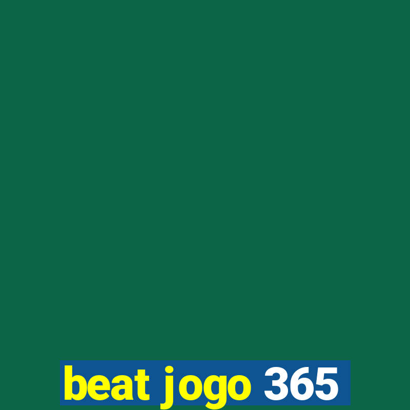 beat jogo 365