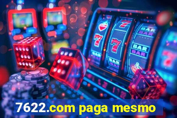 7622.com paga mesmo