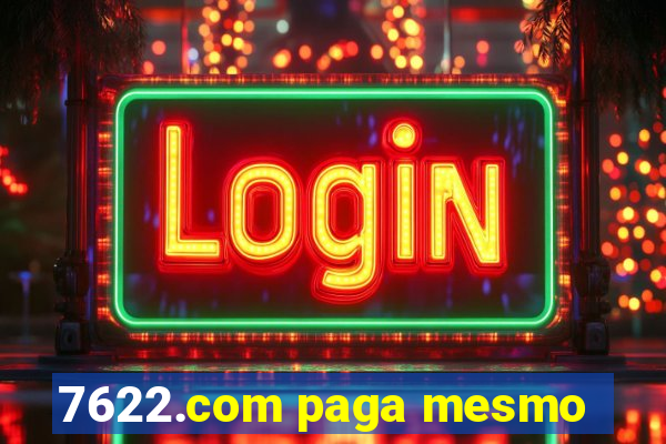 7622.com paga mesmo