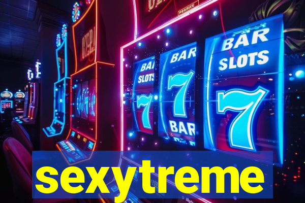 sexytreme