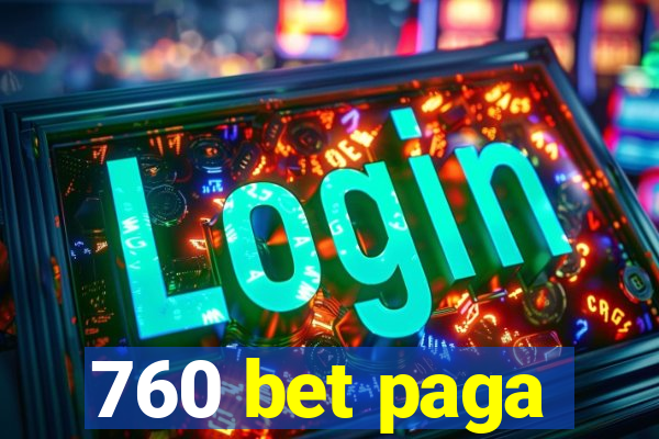 760 bet paga