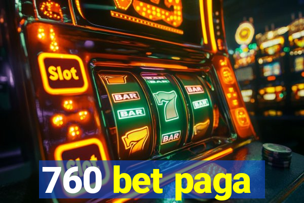 760 bet paga