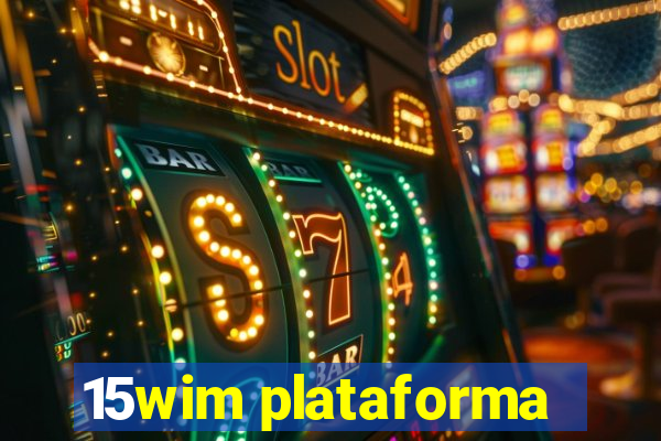 15wim plataforma