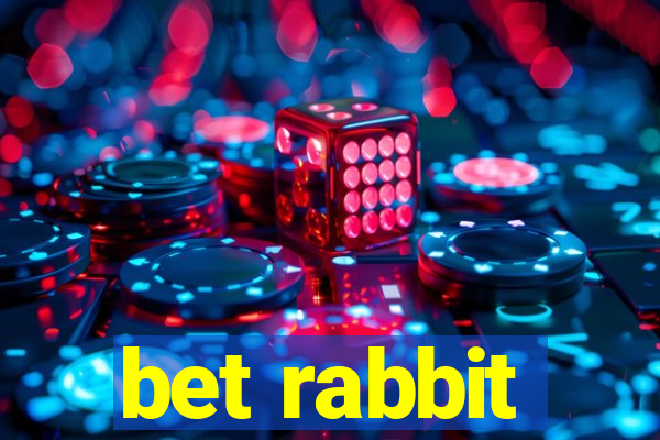 bet rabbit