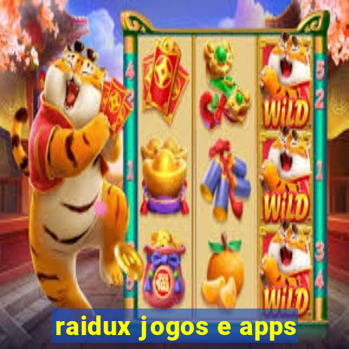 raidux jogos e apps