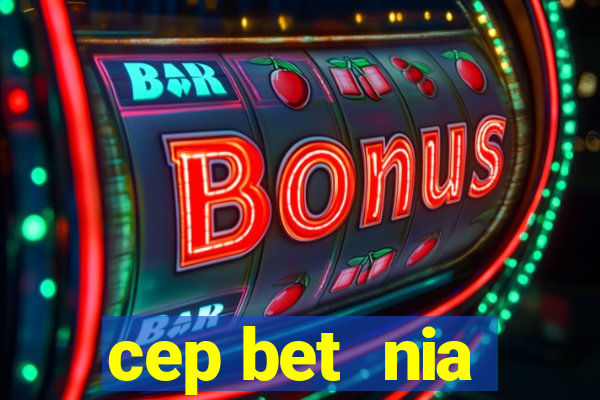 cep bet  nia