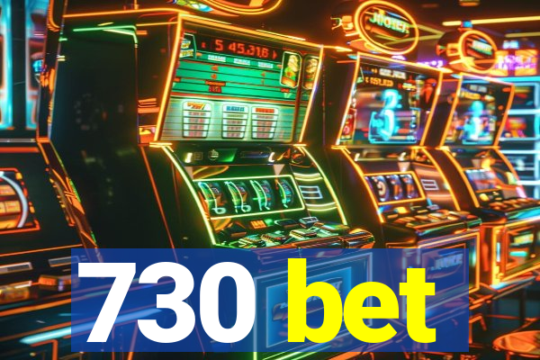 730 bet