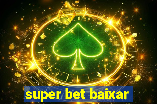 super bet baixar