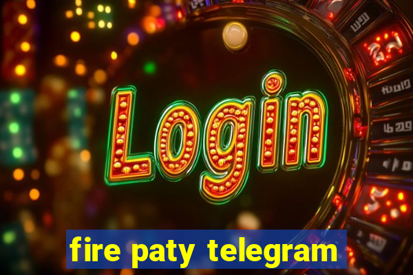 fire paty telegram