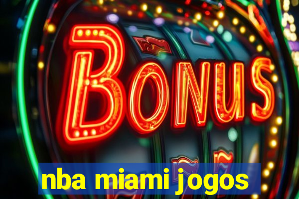 nba miami jogos