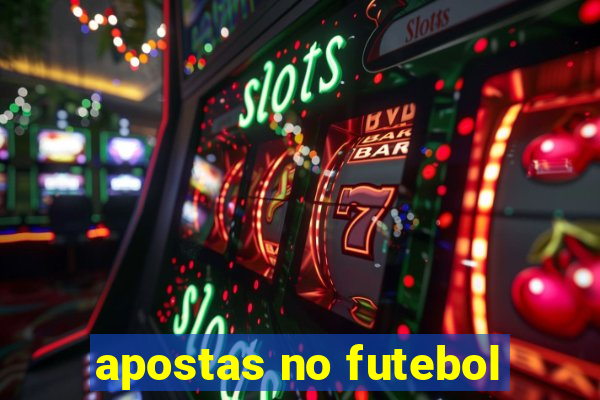 apostas no futebol