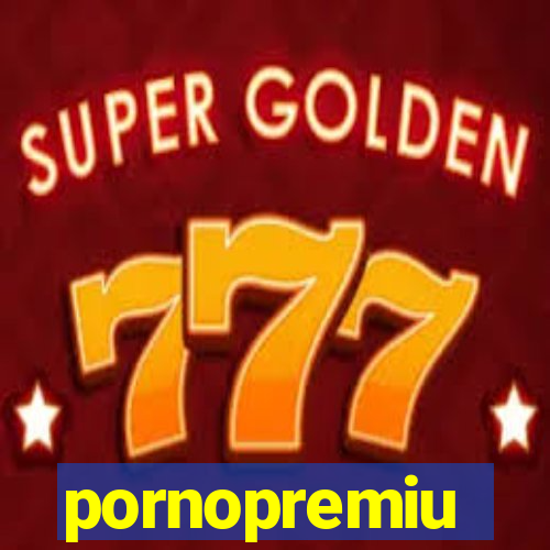 pornopremiu