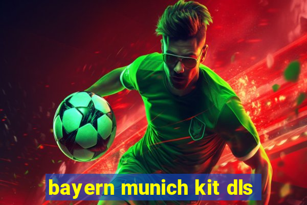 bayern munich kit dls