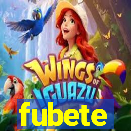 fubete