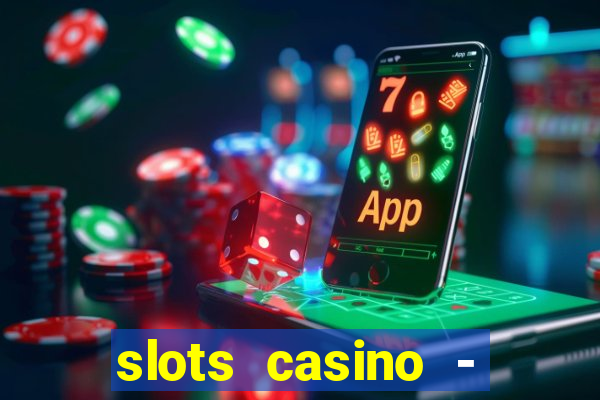 slots casino - lasvegas slots