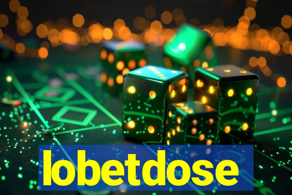 lobetdose