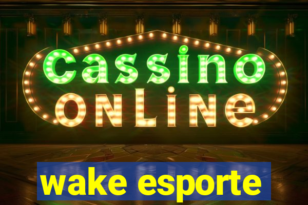 wake esporte