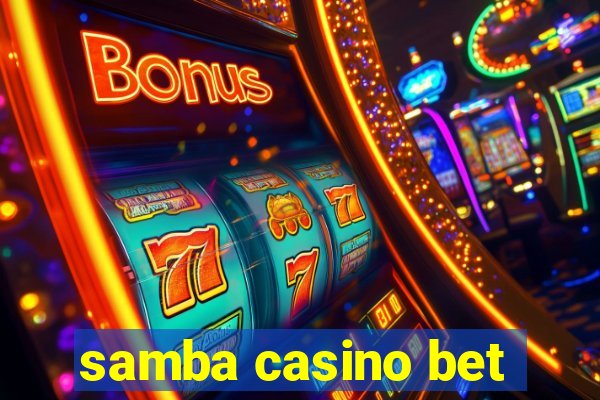 samba casino bet