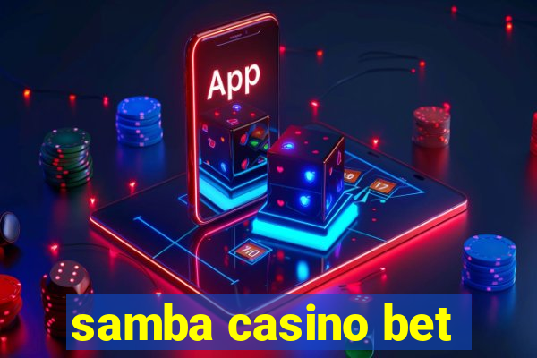 samba casino bet