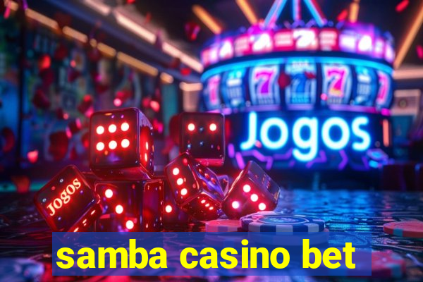 samba casino bet