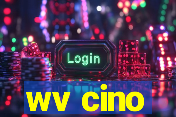 wv cino