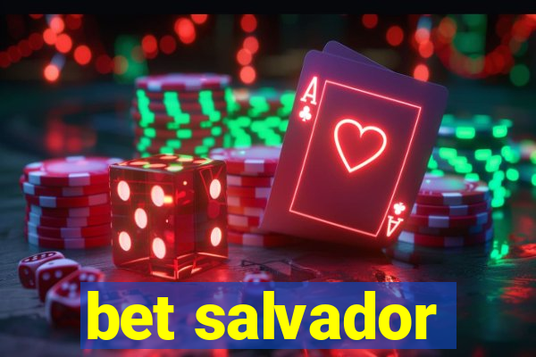 bet salvador