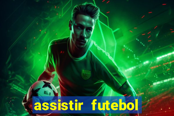 assistir futebol online play hd