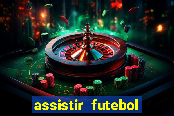 assistir futebol online play hd