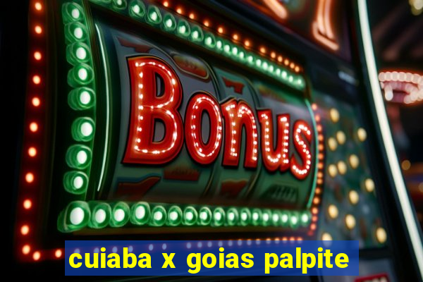 cuiaba x goias palpite