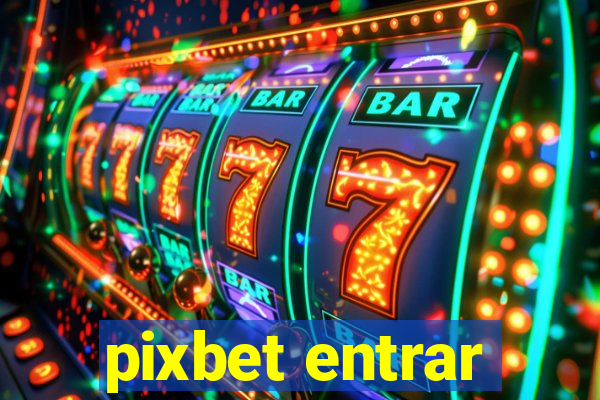 pixbet entrar