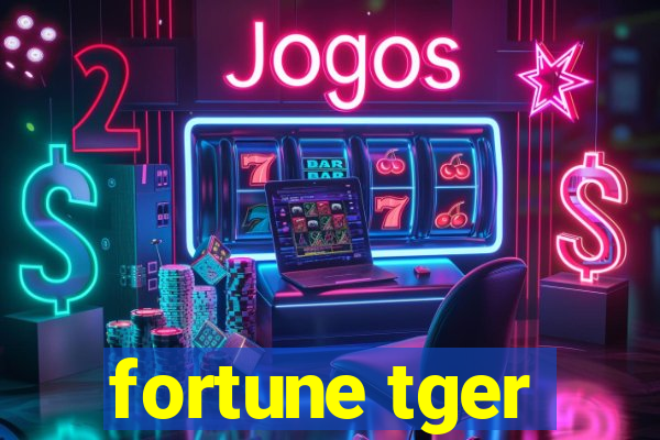 fortune tger