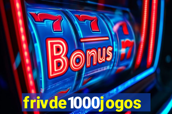 frivde1000jogos