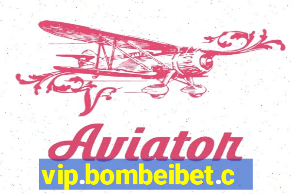 vip.bombeibet.com