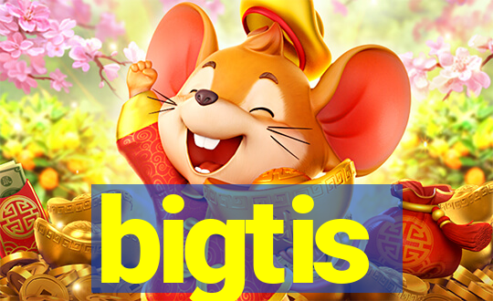 bigtis