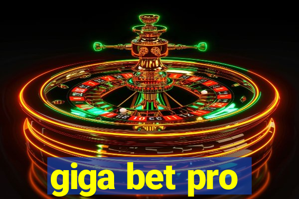 giga bet pro