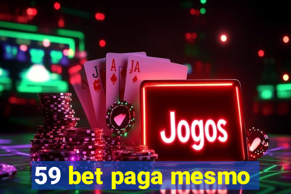 59 bet paga mesmo