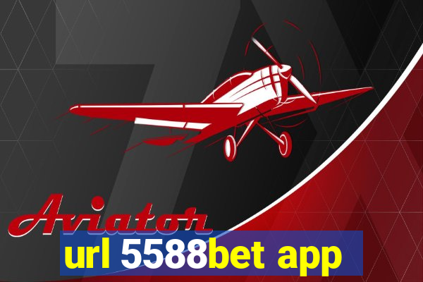 url 5588bet app