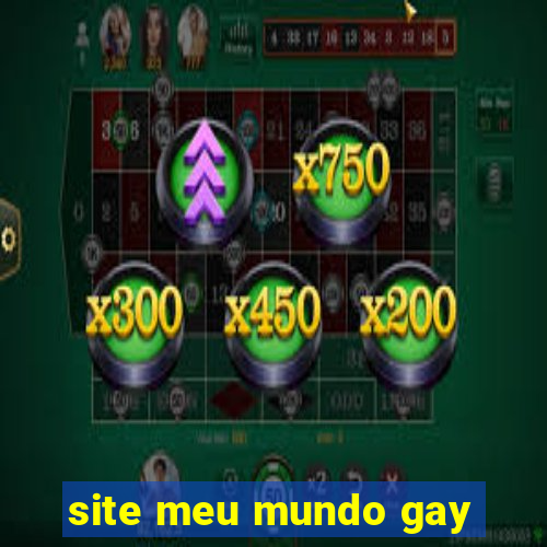 site meu mundo gay