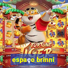 espaço brinni