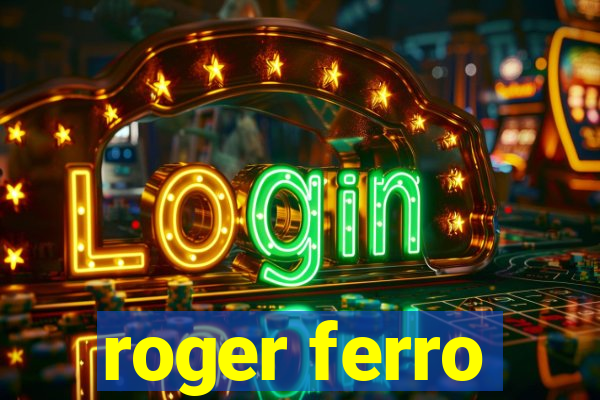 roger ferro