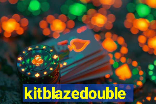 kitblazedouble