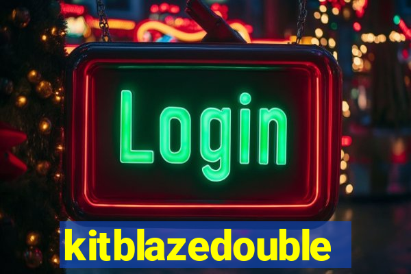 kitblazedouble