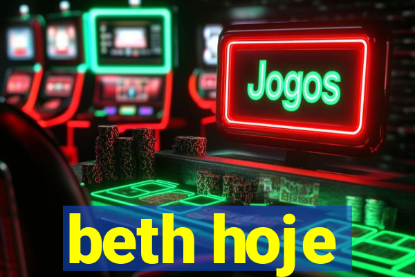 beth hoje